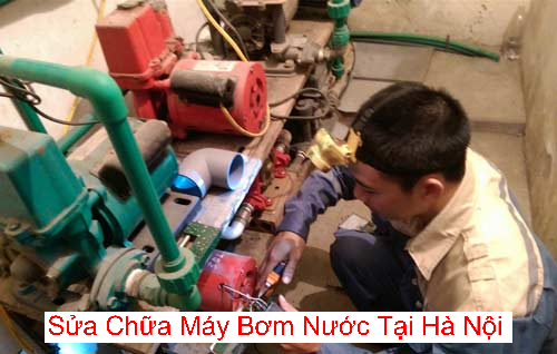 Dịch Vụ Sửa Chữa Máy Bơm Nước Tại Hà Nội Dịch Vụ Sửa Chữa Máy Bơm Nước Tại Hà Nội