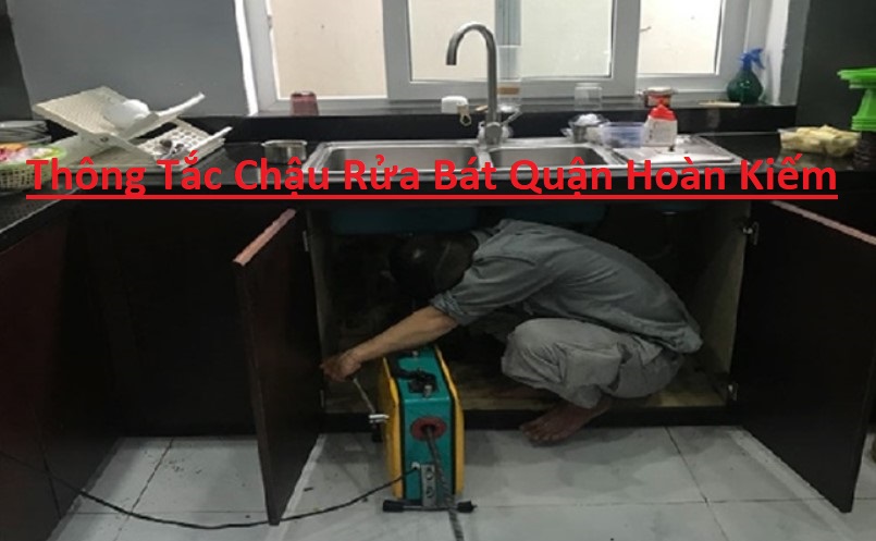 Thông Tắc Chậu Rửa Bát Hoàn Kiếm