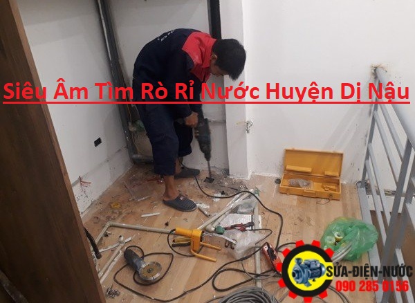 Tìm Rò Rỉ Nước Dị Nậu Tìm Rò Rỉ Nước Dị Nậu