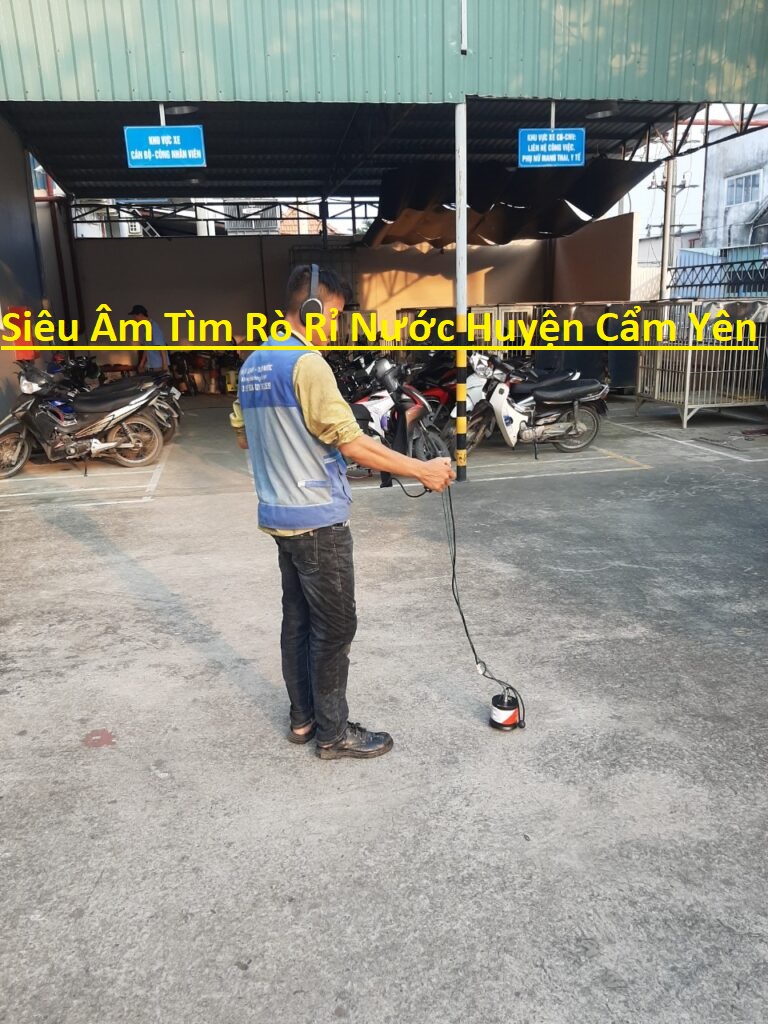 Tìm Rò Rỉ Nước Huyện Cẩm Yên Tìm Rò Rỉ Nước Huyện Cẩm Yên