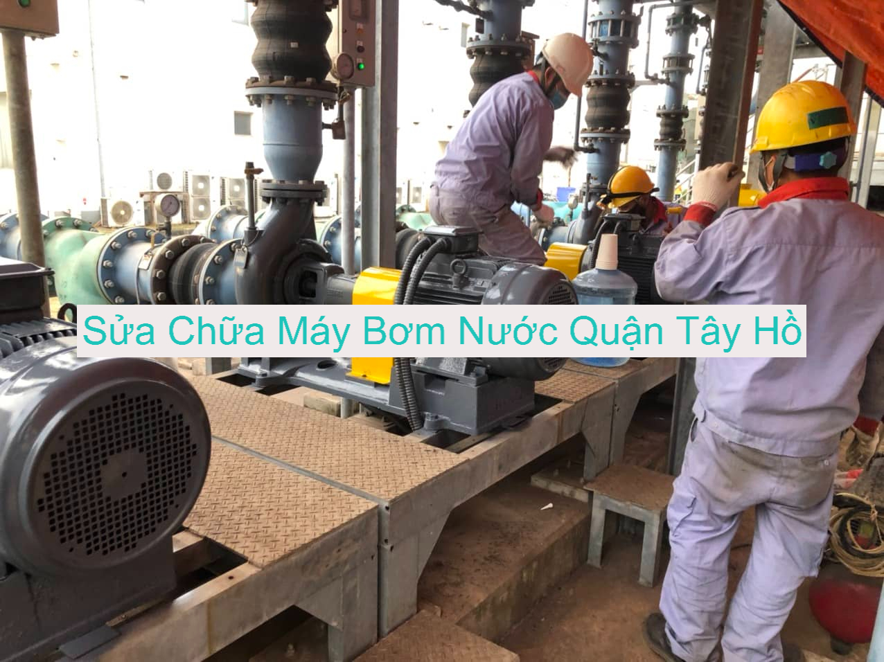 Sửa Chữa Máy Bơm Nước Tây Hồ Sửa Chữa Máy Bơm Nước Tây Hồ