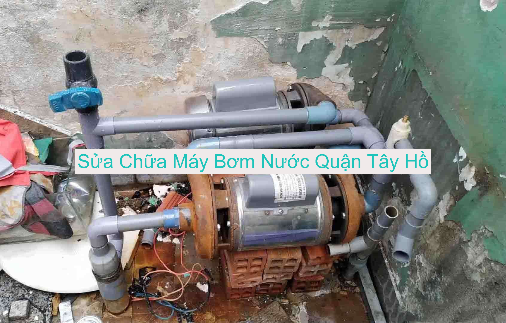Sửa Máy Bơm Nước Quận Tây Hồ Sửa Máy Bơm Nước Quận Tây Hồ