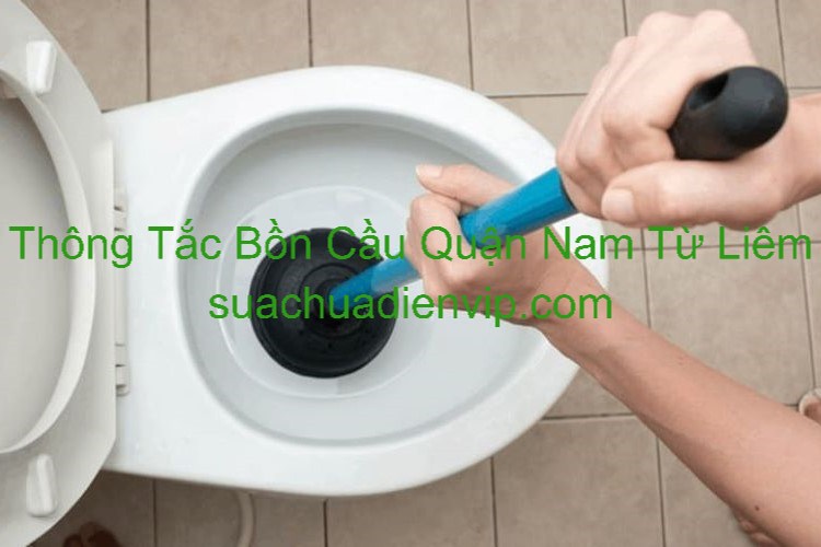 Thông Tắc Bồn Cầu Nam Từ Liêm Thông Tắc Bồn Cầu Nam Từ Liêm