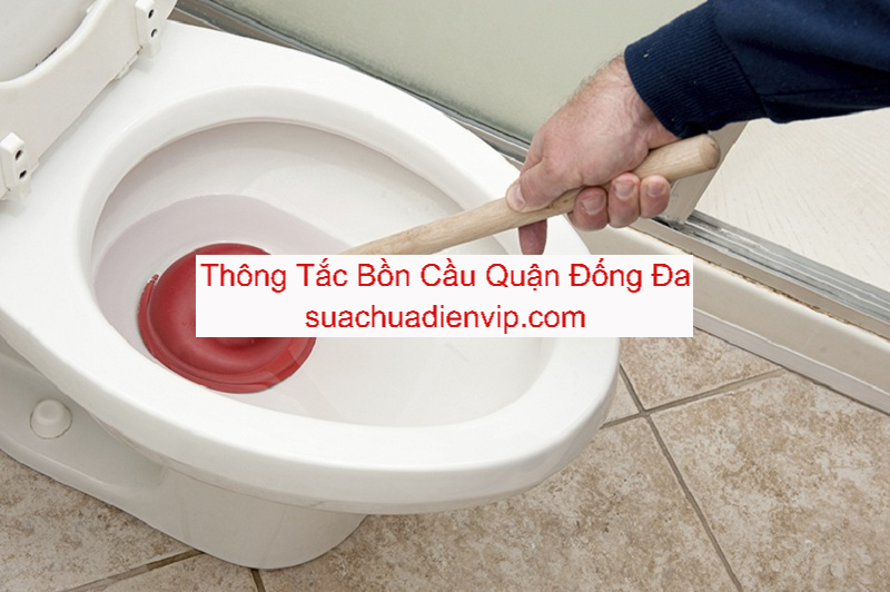 Thông Tắc Bồn Cầu Quận Đống Đa Giá Rẻ Thông Tắc Bồn Cầu Quận Đống Đa Giá Rẻ