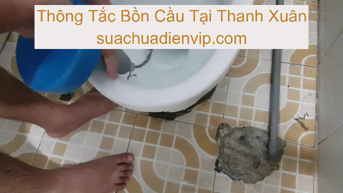 Thông Tắc Bồn Cầu Quận Thanh Xuân Thông Tắc Bồn Cầu Quận Thanh Xuân