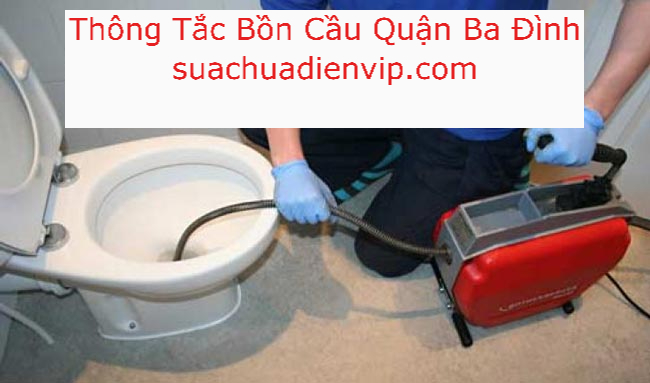 Thông Tắc Bồn Cầu Tại Quận Ba Đình Thông Tắc Bồn Cầu Tại Quận Ba Đình