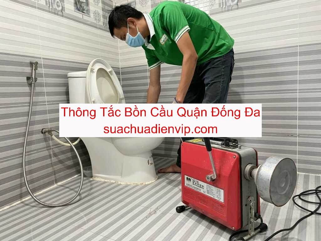 Thông Tắc Bồn Cầu Tại Quận Đống Đa Thông Tắc Bồn Cầu Tại Quận Đống Đa