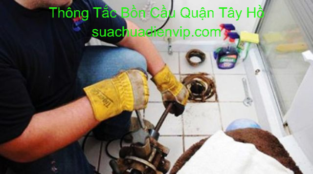 Thông Tắc Bồn Cầu ở Tại Tây Hồ Thông Tắc Bồn Cầu ở Tại Tây Hồ