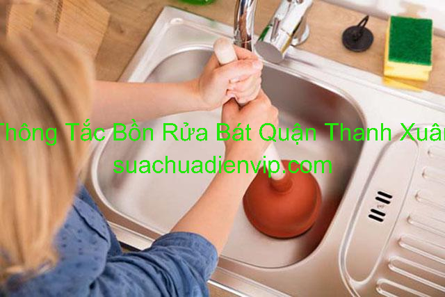 Thông Tắc Bồn Rửa Bát Quận Thanh Xuân Uy Tín Thông Tắc Bồn Rửa Bát Quận Thanh Xuân Uy Tín