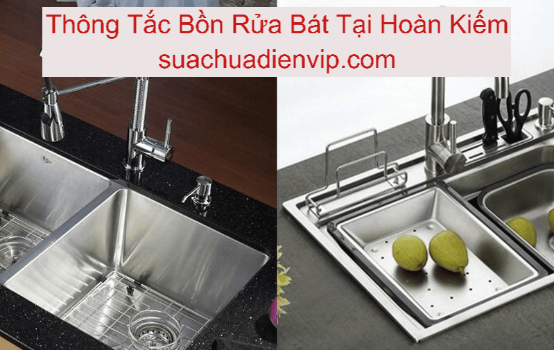 Thông Tắc Bồn Rửa Bát Tại Hoàn Kiếm Thông Tắc Bồn Rửa Bát Tại Hoàn Kiếm