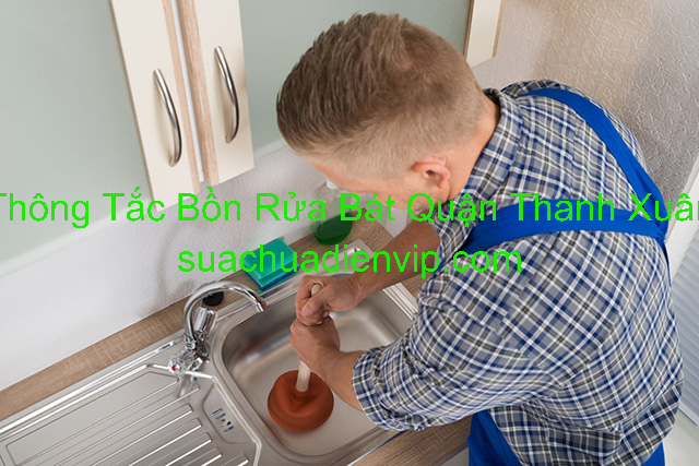 Thông Tắc Bồn Rửa Bát Thanh Xuân Thông Tắc Bồn Rửa Bát Thanh Xuân