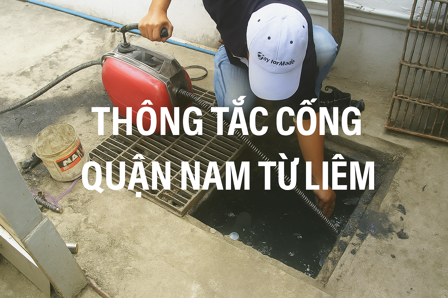 Thông Tắc Cống Tại Quận Nam Từ Liêm Thông Tắc Cống Tại Quận Nam Từ Liêm