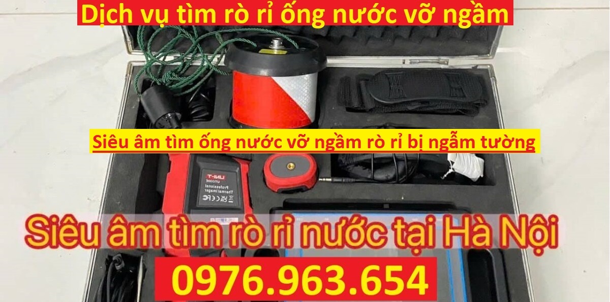 Thiết Bị Dò Tìm Rò Rỉ Nước Siêu Chuẩn