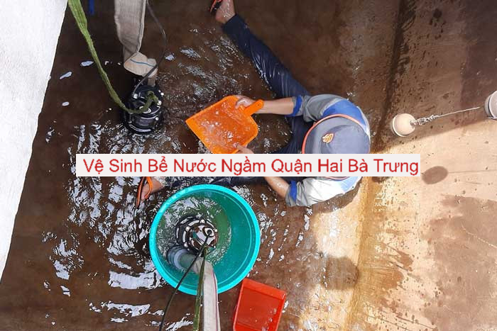Vệ Sinh Bể Nước Ngầm Quận Hai Bà Trưng Vệ Sinh Bể Nước Ngầm Quận Hai Bà Trưng