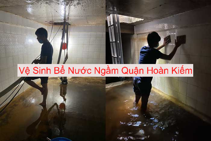 Vệ Sinh Bể Nước Ngầm Tại Quận Hoàn Kiếm Vệ Sinh Bể Nước Ngầm Tại Quận Hoàn Kiếm