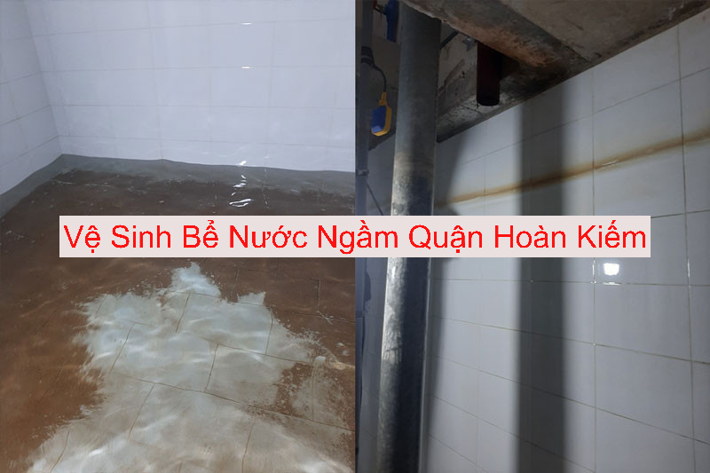 Vệ Sinh Bể Nước Ngầm ở Hoàn Kiếm Vệ Sinh Bể Nước Ngầm ở Hoàn Kiếm