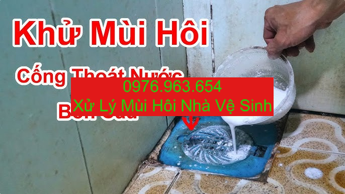 Xử Lý Mùi Hôi Cống Nhà Vệ Sinh Tại Hà Nội GIÁ RẺ Xử Lý Mùi Hôi Cống Nhà Vệ Sinh Tại Hà Nội GIÁ RẺ