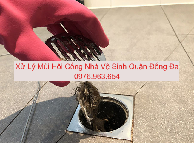 Xử Lý Mùi Hôi Cống Nhà Vệ Sinh Tại Quận Đống Đa Xử Lý Mùi Hôi Cống Nhà Vệ Sinh Tại Quận Đống Đa