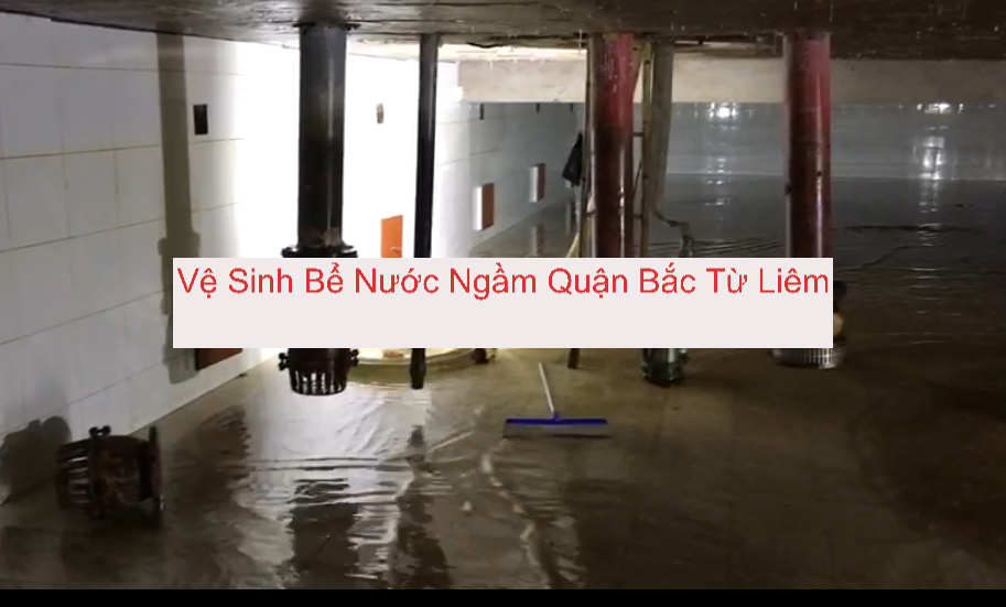 Vệ Sinh Bể Nước Ngầm Quận Bắc Từ Liêm Vệ Sinh Bể Nước Ngầm Quận Bắc Từ Liêm