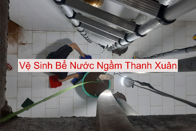 Vệ Sinh Bể Nước Ngầm Quận Thanh Xuân Uy Tín Vệ Sinh Bể Nước Ngầm Quận Thanh Xuân Uy Tín
