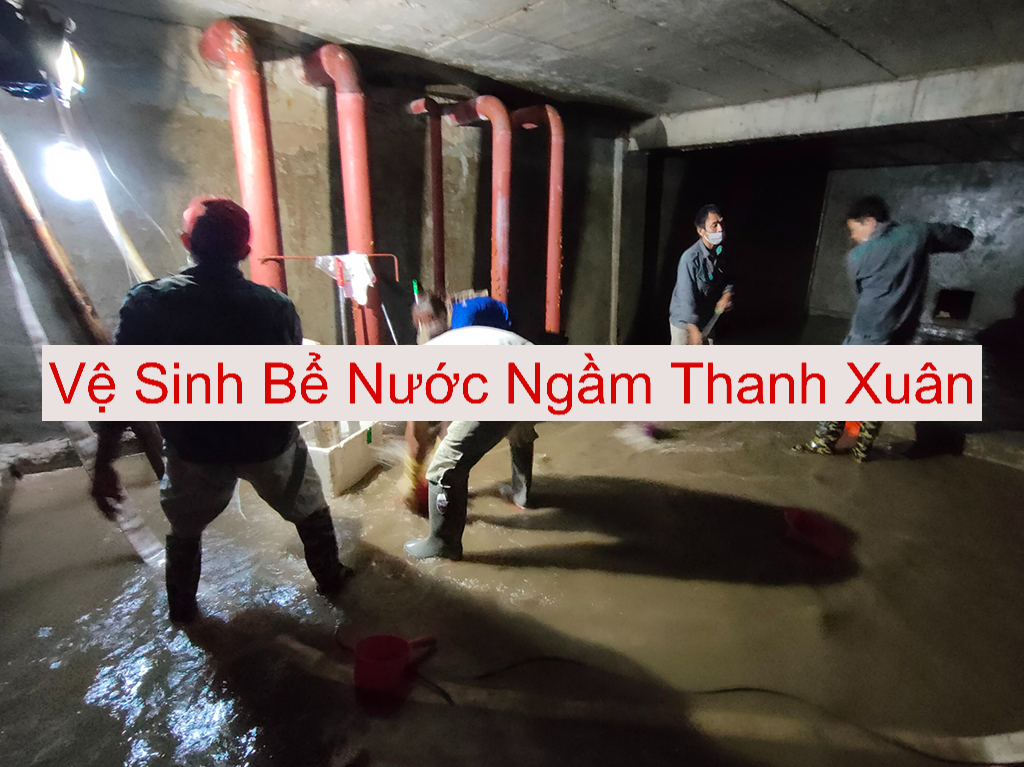 Vệ Sinh Bể Nước Ngầm Quận Thanh Xuân Vệ Sinh Bể Nước Ngầm Quận Thanh Xuân