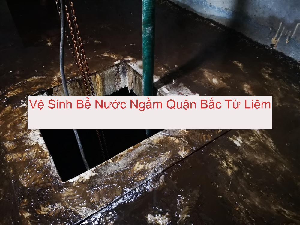 Vệ Sinh Bể Nước Ngầm Tại Bắc Từ Liêm Vệ Sinh Bể Nước Ngầm Tại Bắc Từ Liêm