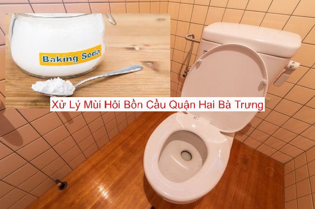 Xử Lý Mùi Hôi Bồn Cầu Tại Hai Bà Trưng Xử Lý Mùi Hôi Bồn Cầu Tại Hai Bà Trưng